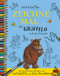 Axel Scheffler - Zeichne mal den Grüffelo und seine Freunde