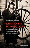 Ingo Rose/Barbara Sichtermann - Fahren Sie sofort los!