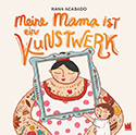 Hana Acabado - Meine Mama ist ein Kunstwerk