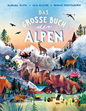 Barbara Piatti/Thomas Streifeneder - Das große Buch der Alpen