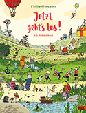 Philip Waechter - Jetzt geht’s los!