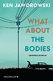 Ken Jaworowski - What about the bodies