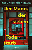 Yasuhiko Nishizawa - Der Mann, der sieben Tode starb