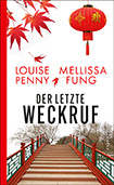 Louise Penny/Mellissa Fung - Der letzte Weckruf