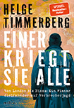 Helge Timmerberg - Einer kriegt sie alle