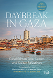 Mahmoud Muna/Matthew Teller (Hg.)
- Daybreak in Gaza