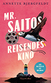 Annette Bjergfeldt - Mr. Saitos reisendes Kino