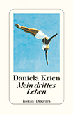 Daniela Krien - Mein drittes Leben