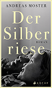 Andreas Moster - Der Silberriese