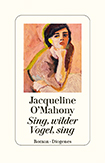 Jacqueline O’Mahony - Sing, wilder Vogel, sing