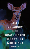 Lilli Polansky - Gratulieren msst ihr mir nicht