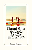 Gianni Solla - Bei Licht ist alles zerbrechlich