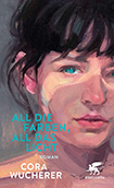 Cora Wucherer - All die Farben, all das Licht