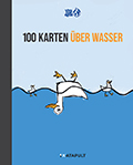 Viva con Agua (Hg.) - 100 Karten über Wasser